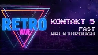 Retrowave - KONTAKT Synthwave library - Fast Walkthrough