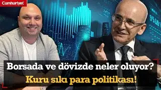 Borsada ve dövizde neler oluyor? Ekonomist Çanakçı’dan Şimşek’e: Kuru sıkı para politikası!