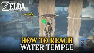 How To Reach Water Temple | The Legend of Zelda: Tears of the Kingdom