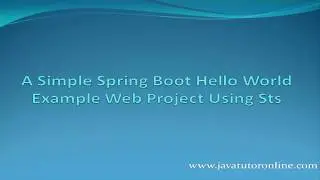 A Simple Spring Boot Hello World Example Web Project Using Sts