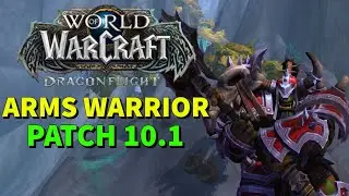 Become a Legendary Warrior: 10.1 Arms Warrior Guide