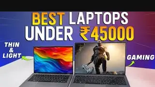 Best Laptop Under 45000 | Best Laptop For Gaming | Editing Laptop