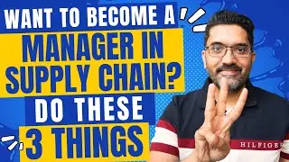 Want to become a Manager in Supply Chain? Do these 3 things - How to become a Supply Chain Manager?