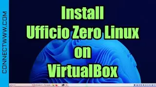 How to Install Ufficio Zero Linux OS on VirtualBox | Linux OS with Windows like Look Feel