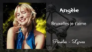 Angèle - Bruxelles je t'aime (Paroles, lyrics)