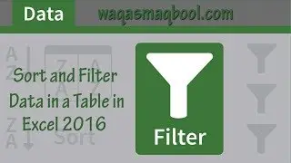 How to Sort and Filter Data in a Table in Excel 2016