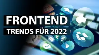 Frontend-Entwicklung: Web und Mobile | Was 2022 dominiert