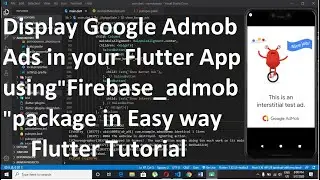 How to Display Google AdMob Ads in your Flutter App using "firebase_admob" package in Easy Way.