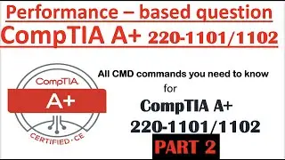 Simulation CompTIA A+ All CMD commands you need to know