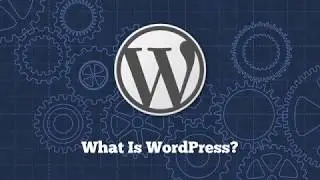 What Is WordPress?