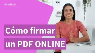 Cómo firmar un PDF online con Smallpdf