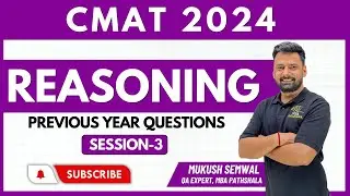 CMAT 2024 | Logical Reasoning | Previous Year Questions | Mukesh Sir #cmat2024