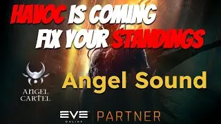 EVE Online: Fix your standings for HAVOC!!! | Angel Sound, Epic Arc