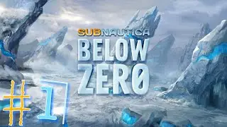 НАЧАЛО  ► Subnautica: Below Zero  прохождение  ►1