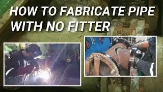 How to Fabricate Pipe without a Fitter