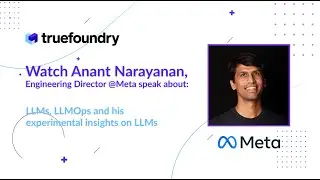 True ML Talks #10 | Innovating with LLMS: Anant, Engineering Director at Meta