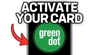 HOW TO ACTIVATE YOUR GREENDOT CARD 2025! (FULL GUIDE)