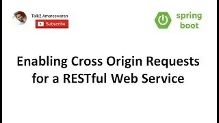 Enabling Cross Origin Requests for a RESTful Web Service | Spring Boot