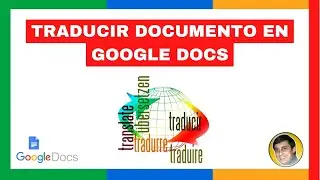 Cómo TRADUCIR DOCUMENTOS en GOOGLE DOCS