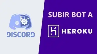 Subir Bot de Discord a Heroku (Nodejs)