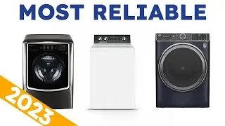 The Most Reliable Front and Top Load Washers for 2023