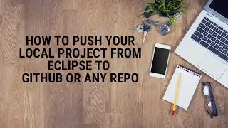 How to Push your local Project from eclipse to Github II Step by Step process II DevOps #Automation
