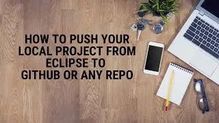 How to Push your local Project from eclipse to Github II Step by Step process II DevOps 