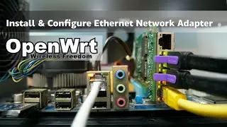 OpenWRT x86 PC - Install & Setup Ethernet Network Adapter - Intel Quad Port Server Adapter