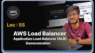 Lec : 55 - Application Load Balancer (ALB) Demonstration on AWS