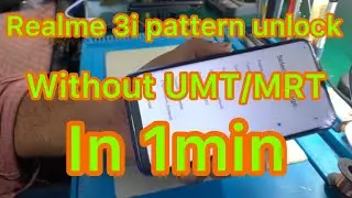 Realme 3i pattern/frp unlock. ( RMX1827 pattern/frp unlock )