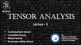 Tensor Analysis | Lecture 3 | Covariant, Contravariant and Mixed tensor | MSc | Mathematical Physics