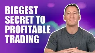 The Single Biggest Secret to Profitable Trading (Surprising)