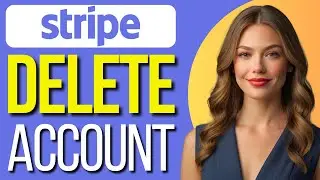 How to Delete Stripe Account (2024) | QUICK