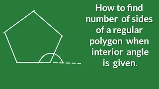 How to find the number of sides of a regular polygon when interior angle is given. shsirclasses.