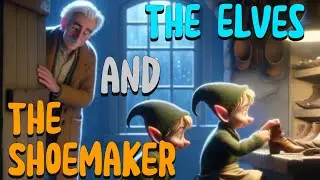 TheElvesAndTheShoemaker  | Kids Fairy Tales | Learning English | Moral of the Story