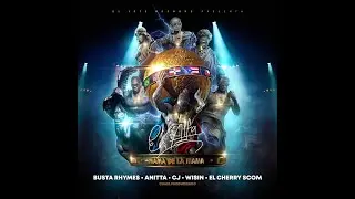 El Alfa "El Jefe" x Busta Rhymes x Anitta x Wisin x CJ x Cherry - La Mamá de la Mamá (Remix Oficial)