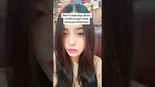 ketemuan dengan cewek mukanya beda sama difoto 