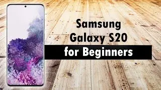 Samsung Galaxy S20 for Beginners | Learn the Basics in Minutes | Samsung Galaxy S20 FE