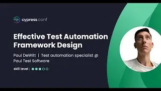 Effective Test Automation Framework Design | Paul DeWitt