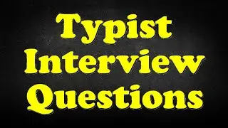 Typist Interview Questions