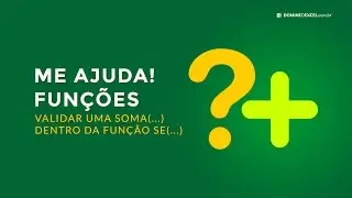 Como validar uma SOMA dentro da Função SE no Excel (Domine o Excel)