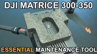 DJI MATRICE 300-350 Essential Maintenance tool