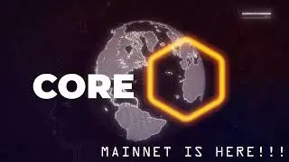 Core Mainnet is Here, Designed specially for Satochi Core Dao