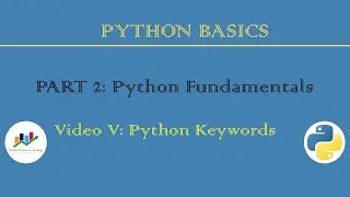 [P2/5] Python Keywords | Python Basics | Python Fundamentals | Python Beginners