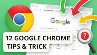 12 Google Chrome Tips & Tricks