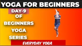 Yoga for Beginners | Day -9 of 30 days yoga series | Everyday Yoga | Yoga Glow