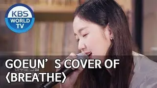 Goeun’s cover of “Breathe” [Happy Together/2019.08.29]