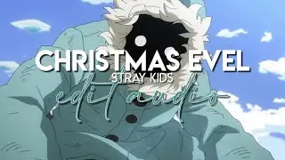 edit audio - christmas evel (stray kids)