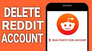 How To Delete Reddit Account On Mobile (2021)