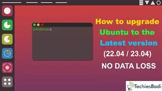 How to upgrade Ubuntu to the latest version (22.04 / 23.04) [ NO DATA LOSS ]